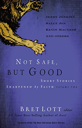 Stock image for Not Safe, But Good Volume II: Short Stories Sharpened by Faith for sale by ThriftBooks-Dallas