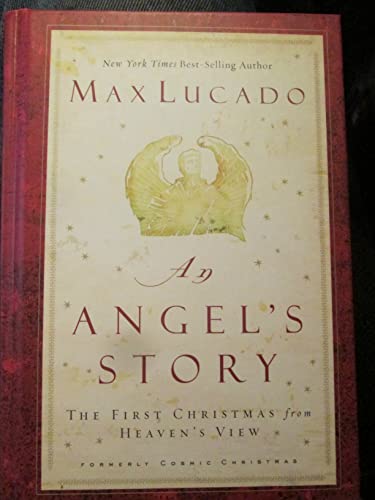 Stock image for An Angels Story: The First Christmas from Heavens View for sale by Goodwill of Colorado