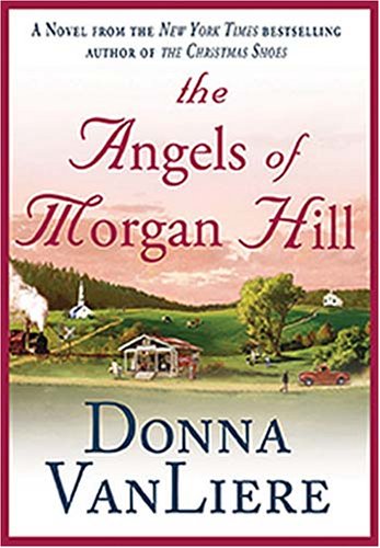9781595543141: The Angels of Morgan Hill