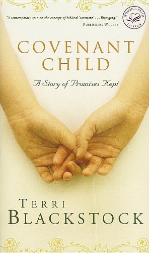 9781595543288: Covenant Child: A Story of Promises Kept