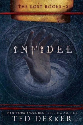 Beispielbild fr Infidel (The Lost Books, Book 2) (The Books of History Chronicles) zum Verkauf von Wonder Book