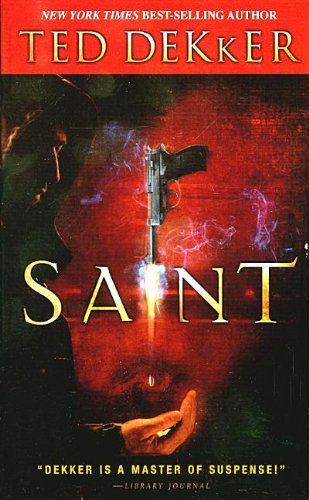 Saint (9781595543677) by Dekker, Ted