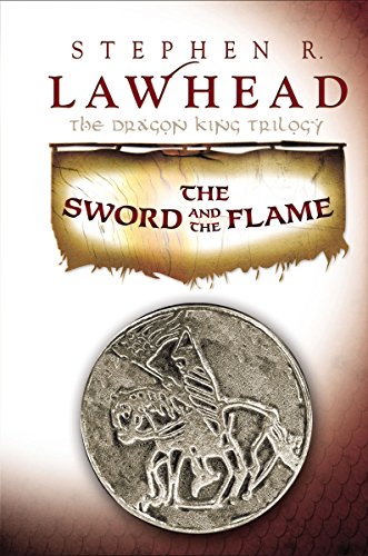 9781595543813: The Sword and the Flame: 03 (Dragon King Trilogy)