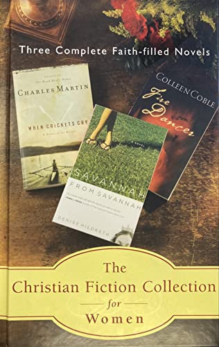 Stock image for Fire Dancer/When Crickets Cry/Savannah from Savannah (Christian Fiction Collection for Women: Three Complete Faith-Filled Novels) for sale by Irish Booksellers