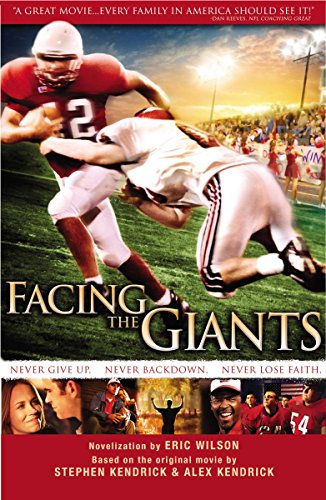 Imagen de archivo de Facing the Giants: novelization by Eric Wilson a la venta por Wonder Book