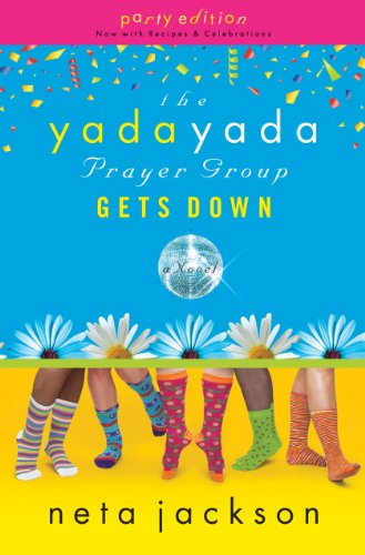 9781595544407: The Yada Yada Prayer Group Gets Down, Book 2: With Celebrations and Recipes