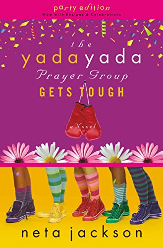 9781595544421: The Yada Yada Prayer Group Gets Tough (The Yada Yada Prayer Group, Book 4) (With Celebrations and Recipes)
