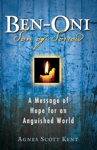 9781595544476: Ben-Oni: Son of Sorrow: A Message of Hope for an Anguished World