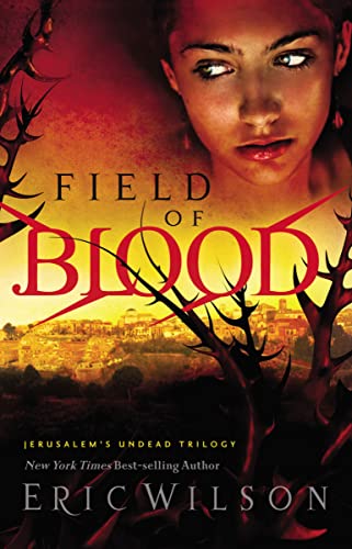 Imagen de archivo de Field of Blood (Jerusalem's Undead Trilogy, Book 1) a la venta por SecondSale