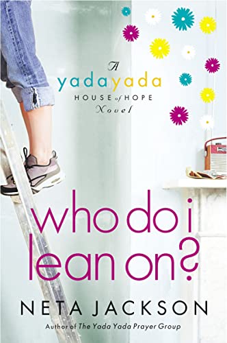 Stock image for Who Do I Lean On? (Yada Yada House of Hope) for sale by Orion Tech