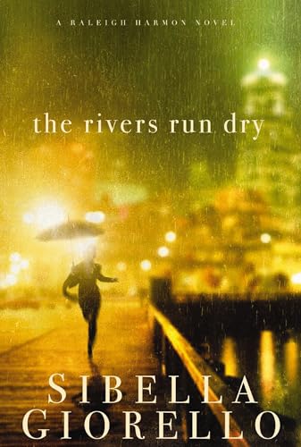 Stock image for The Rivers Run Dry: A Raliegh Harmon Novel for sale by Wonder Book