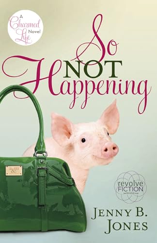 Beispielbild fr So Not Happening (The Charmed Life) zum Verkauf von Bookends