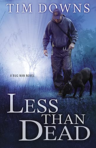 Less Than Dead (Bug Man Novels)