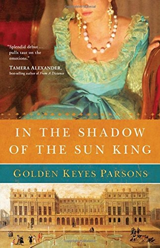 Imagen de archivo de In the Shadow of the Sun King (Darkness to Light Series, Book 1) a la venta por SecondSale