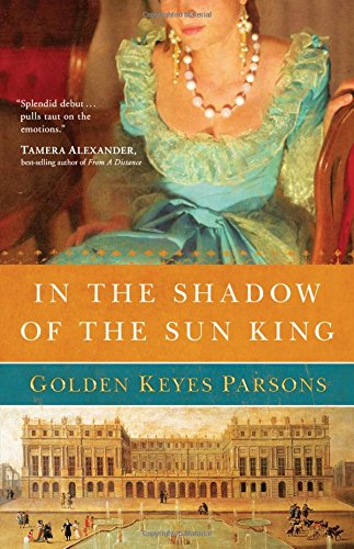 9781595546265: In the Shadow of the Sun King (Darkness to Light Series, Book 1)