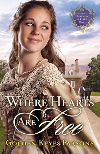 9781595546289: Where Hearts Are Free (A Darkness to Light Novel)