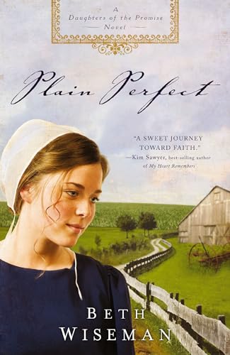 Plain Perfect (Daughters of the Promise, Book 1) (9781595546302) by Beth Wiseman