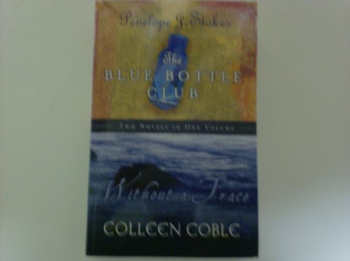 Imagen de archivo de The Blue Bottle Club/Without a Trace Two Novels in One Volume a la venta por Better World Books