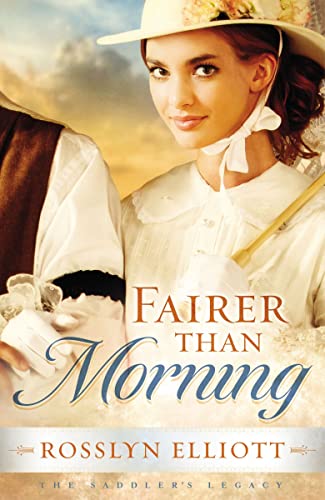 9781595547859: Fairer than Morning (Saddler's Legacy, 1)