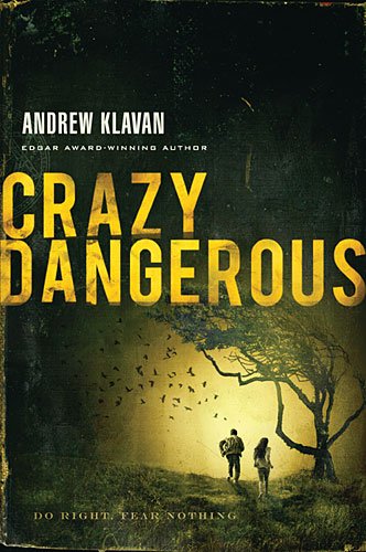 9781595547934: Crazy Dangerous
