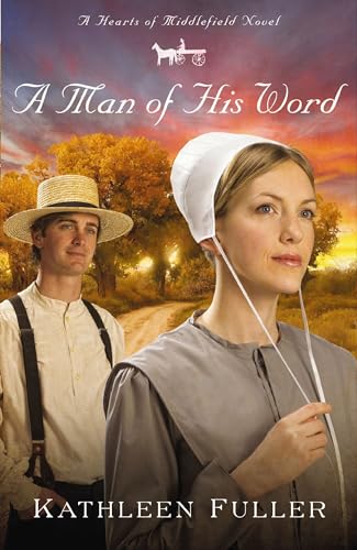 9781595548122: A Man of His Word: A Hearts of Middlefield Novel