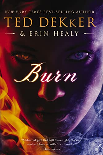 Burn (9781595548207) by Ted Dekker; Erin Healy