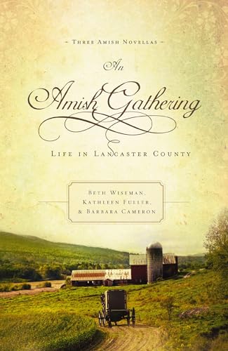 An Amish Gathering: Life in Lancaster County (Three Amish Novellas)