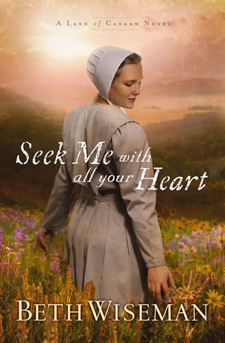 Stock image for Seek Me with All Your Heart for sale by Better World Books