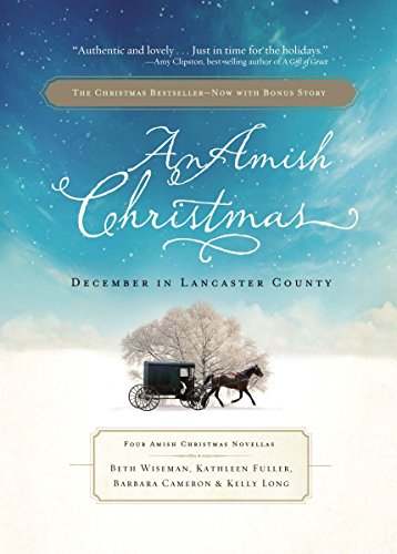 Beispielbild fr An Amish Christmas - December in Lancaster County: December in Lancaster County: Four Amish Christmas Novellas zum Verkauf von WorldofBooks