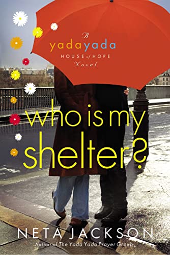 9781595548634: Who Is My Shelter? (A Yada Yada House of Hope Novel)