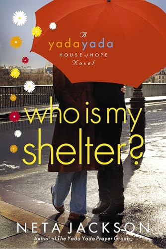 9781595548634: Who Is My Shelter? (A Yada Yada House of Hope Novel, 4)