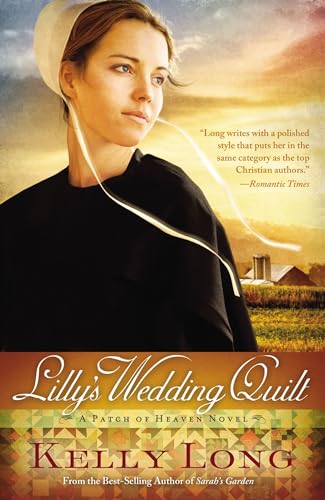 Lilly's Wedding Quilt (Patch of Heaven Novel)