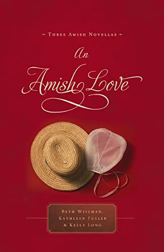 Stock image for An Amish Love: Healing Hearts/What the Heart Sees/A Marriage of the Heart (Inspirational Amish Anthology for sale by Gulf Coast Books