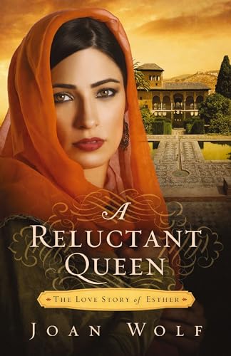 Stock image for A Reluctant Queen: The Love Story of Esther for sale by SecondSale
