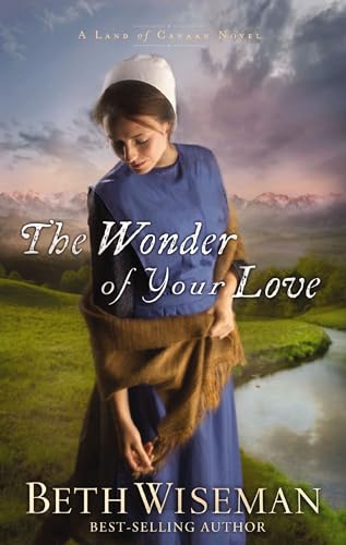 Stock image for The Wonder of Your Love (A Land of Canaan Novel) for sale by SecondSale