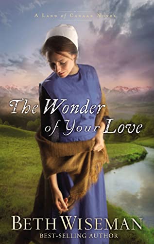 9781595548863: The Wonder of Your Love (Land of Canaan, 2)