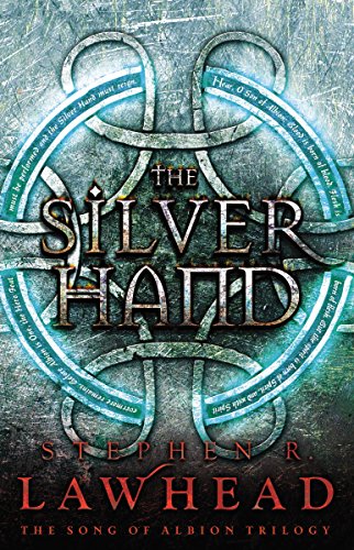9781595548917: The Silver Hand (Song of Albion Trilogy)