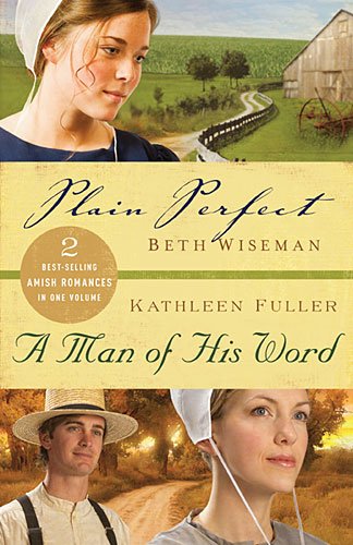 Stock image for Plain Perfect/ A Man of His Word (2 in One Volume) for sale by SecondSale