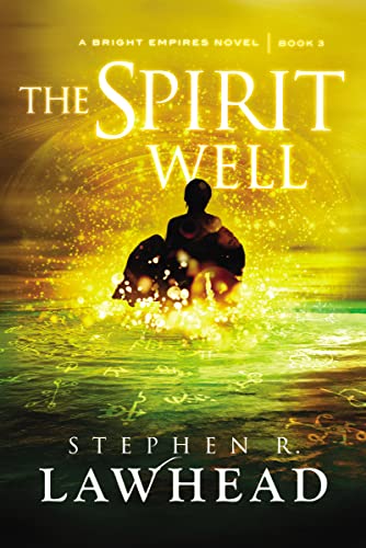 Stock image for The Spirit Well (Bright Empires - Book 3) for sale by Giant Giant