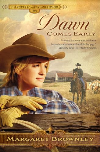 9781595549686: Dawn Comes Early (The Brides Of Last Chance Ranch Series)
