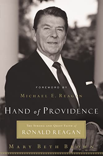 Imagen de archivo de Hand of Providence: The Strong and Quiet Faith of Ronald Reagan a la venta por Your Online Bookstore