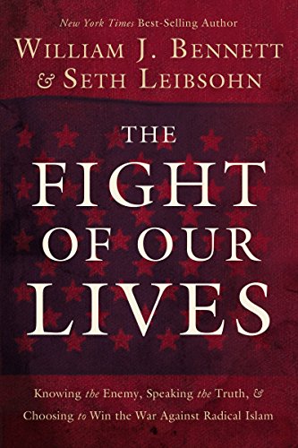 Beispielbild fr The Fight of Our Lives: Knowing the Enemy, Speaking the Truth, & Choosing to Win the War Against Radical Islam zum Verkauf von SecondSale