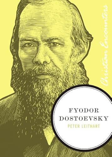 Stock image for Fyodor Dostoevsky (Christian Encounters Series) for sale by SecondSale