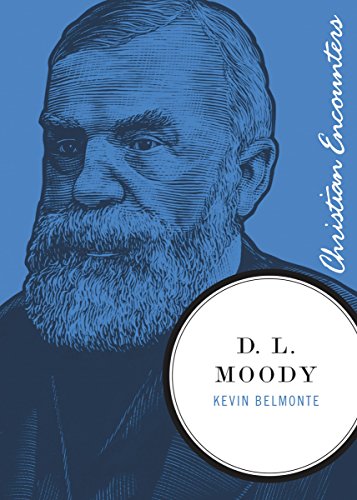 Stock image for D. L. Moody (Christian Encounters Series) for sale by Firefly Bookstore