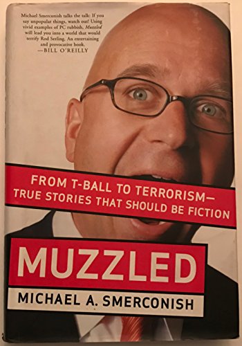 Beispielbild fr Muzzled: From T-Ball to Terrorism--True Stories That Should Be Fiction zum Verkauf von SecondSale