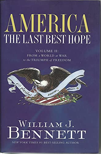 Imagen de archivo de America the Last Best Hope: From a World of War to the Triumph of Freedom a la venta por rarefirsts
