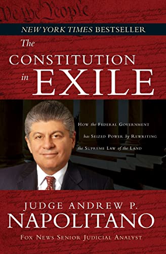 Stock image for The Constitution in Exile: How the Federal Government Has Seized Power by Rewriting the Supreme Law of the Land for sale by HPB-Diamond