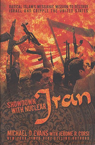 9781595550750: Showdown with Nuclear Iran: Radical Islam's Messianic Mission to Destroy Israel and Cripple the United States