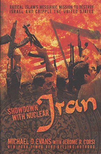 Stock image for Showdown with Nuclear Iran: Iran's Messianic Mission to Destroy Israel and Cripple the United States for sale by Booketeria Inc.