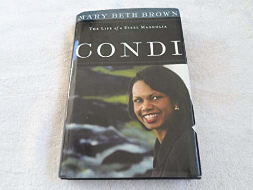 9781595550989: Condi: The Life of a Steel Magnolia